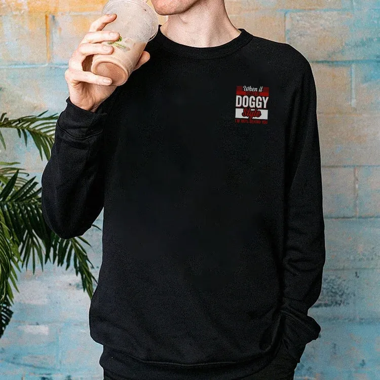 WHEN IT COMES TO DOGGY STYLE MODERN STYLE PRINT  Sweatshirt